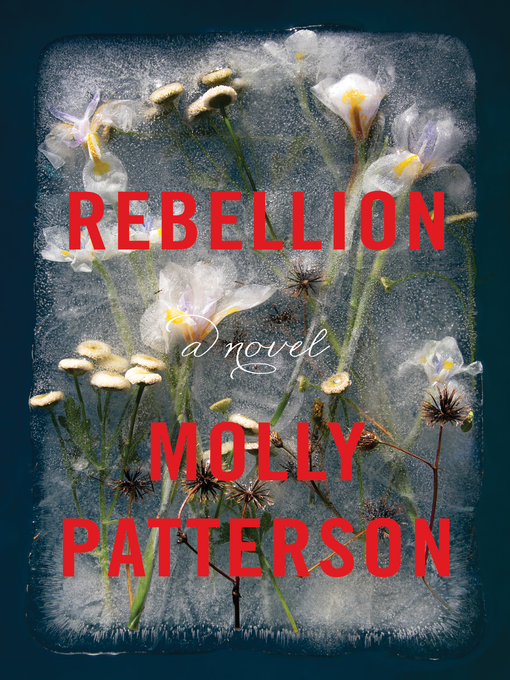 Title details for Rebellion by Molly Patterson - Wait list